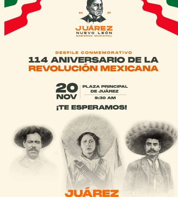 Invita Juárez a conmemorar el 114 Aniversario  de la Revolución en Desfile del 20 de Noviembre